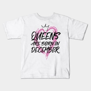 Queens are born in December Kids T-Shirt